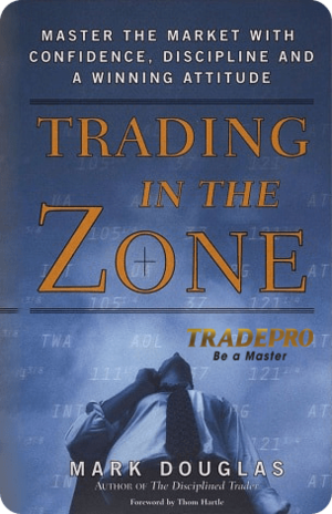 TRADING IN THE ZONE 